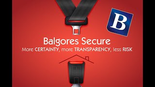 Balgores Secure  More Certainty More Transparency and Less Risk [upl. by Airreis]