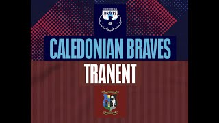 Caledonian Braves v Tranent [upl. by Cindee648]