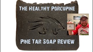 The Healthy Porcupine Pine Tar Soap Review [upl. by Gierk]