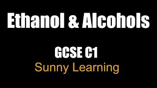 Alcohols and Ethanol  AQA Chemistry [upl. by Ed862]