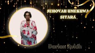 JEHOVA UMEKUWA SITARA AUDIO ORIGINAL VERSION BY DARLAN RUKIH [upl. by Harley]