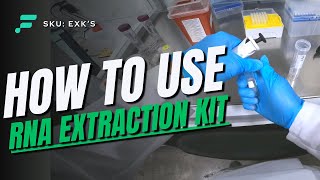 How to Use the Filtrous RNA Extraction Kit [upl. by Ilbert]