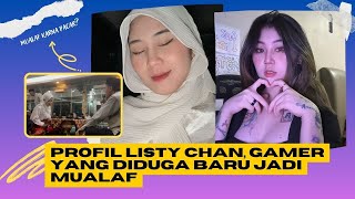 Profil Listy Chan Gamer yang Diduga Baru Jadi Mualaf [upl. by Nedak]