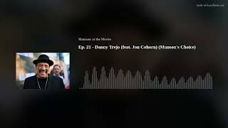 Ep 21  Danny Trejo Feat Jon Cohorn [upl. by Grazia966]