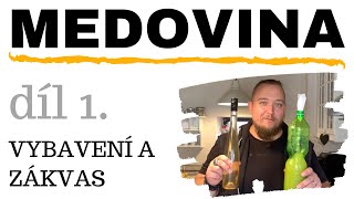 Výroba domácí medoviny DÍL 1  VYBAVENÍ A ZÁKVAS [upl. by Ydal]