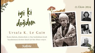 İyi ki doğdun 📚🎈🌹 Ursula K Le Guin [upl. by Sugden397]