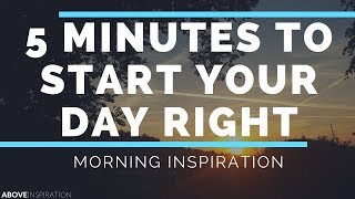 START YOUR DAY WITH GOD  5 Minutes to Start Your Day  Morning Inspiration to Motivate Your Day [upl. by Boorman]