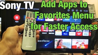 Sony Smart TV How to Add APPS to Favorites Menu for Easy Access Android TV version [upl. by Esilec244]