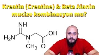 Kreatin Creatine amp Beta Alanin mucize kombinasyon mu [upl. by Lynad]