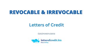 Types of Letter of Credit  Revocable and Irrevocable Letter of Credit  letterofcredit [upl. by Ynatterb]