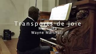 Transports de joie  Messiaen  Wayne Marshall [upl. by Vtehsta]