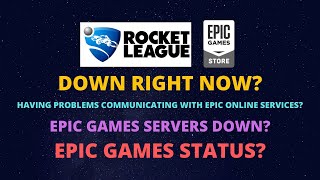 Rocket League Down  Having Problems Communicating With Epic Online Services  Epic Games Store Down [upl. by Engamrahc]