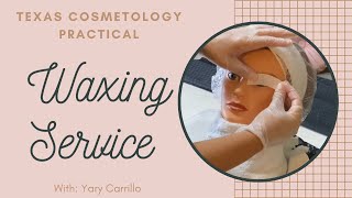 Texas Cosmetology Practical  Waxing Service [upl. by Aklog228]