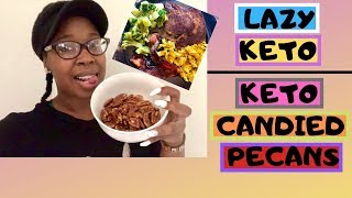 EASY LAZY KETO LIFE  KETO CANDIED PECANS RECIPE [upl. by Forras]