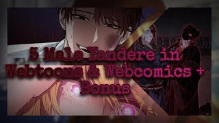 5 Male Yandere In Webcomics amp Webcomics You Might Be Interested In  Bonus [upl. by Alletsyrc]