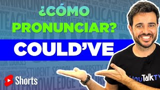 ⭐¿Cómo Pronunciar quotCOULDVEquot en Inglés [upl. by Esoranna475]