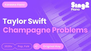 Taylor Swift  champagne problems Piano Karaoke [upl. by Ronica367]