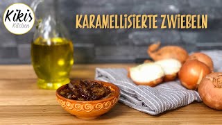 Karamellisierte Zwiebeln ganz einfach selber machen  Blitzrezept [upl. by Ethelyn]