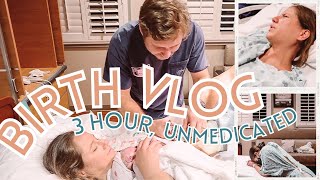 3 Hour FAST Unmedicated Labor and Delivery of Our Baby — Positive Hospital Birth Vlog [upl. by Anertac]