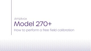 Model 270  How to perform a free field calibration [upl. by Eri]