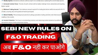 SEBI Bans Daily weekly expiry  SEBI New Rules For FampO Trader EXPLAINED 🥲 [upl. by Noskcaj524]