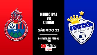 EN VIVO Municipal vs Cobán Imperial [upl. by Nena]