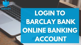 How to Login Barclays Online Banking  SignIn Barclays Bank Account  2020 [upl. by Gilletta]