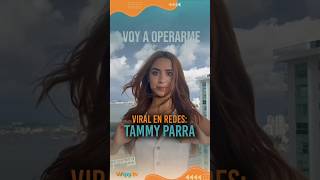 💥¡Tammy Parra OTRA VEZ da de qué hablar🗣️TammyParra CirugíaEstética Trending Fyp ParaTi Reels [upl. by Talanian]