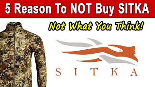 5 Reasons You Should NOT Buy SITKA Gear [upl. by Ixela]