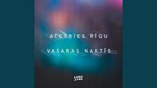 Atceries Rīgu vasaras naktīs [upl. by Aneez]