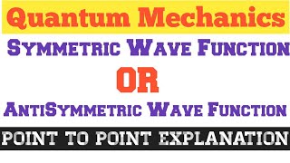 Symmetric Wave Function and AntiSymmetric Wave Function [upl. by Anasus]