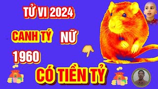 🔴 TỬ VI 2024 Tử vi Tuổi CANH TÝ 1960 Nữ Mạng năm 2024 Cực may Cực đỏ Trời CHO TRÚNG SỐ GIÀU TO [upl. by Sanoy]