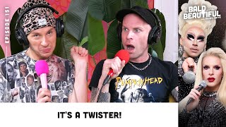 Its a TWISTER with Trixie and Katya  The Bald and the Beautiful Podcast with Trixie amp Katya [upl. by Essie451]