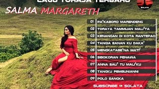 KUMPULAN LAGU TORAJA TERBARU SALMA MARGARETH [upl. by Tailor496]