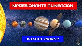 INCREIBLE ALINEACION PLANETARIA EN JUNIO DEL 2022 CONJUNCIÓN [upl. by Piwowar]