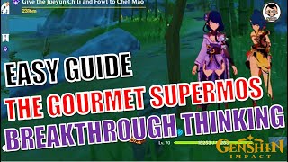 Full Guide The Gourmet Supermos  Breakthrough Thinking  Genshin Impact [upl. by Nimref595]