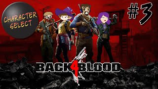 Back 4 Blood Part 3  Up a Difficulty  CharacterSelect [upl. by Tabina176]