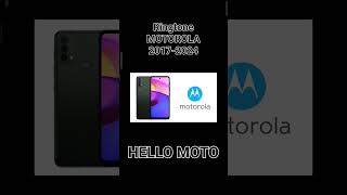 Ringtone motorola 20172024 HELLO MOTO [upl. by Sremmus]