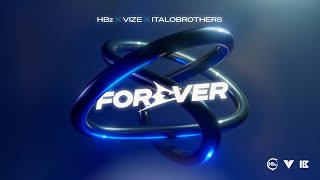 HBz VIZE Italobrothers  Forever Official Lyric Video [upl. by Naji]