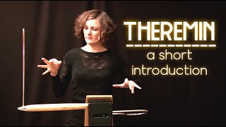 The theremin  A short introduction to a unique instrument [upl. by Ostap941]