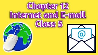 Chapter 12 Internet and Email Class 5  Internet and Email [upl. by Kahler784]