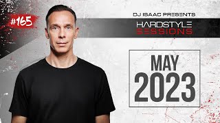 DJ ISAAC  HARDSTYLE SESSIONS 165  MAY 2023 [upl. by Gianni]