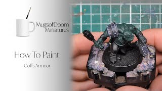 How to Paint Goffs Armour [upl. by Nowahs74]