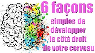 6 exercices simples et efficaces pour développer le côté droit de votre cerveau Intuition Créativité [upl. by Goldfarb]