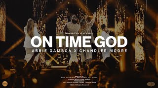 On Time God Music Video  Woman Evolve Worship x Abbie Gamboa x Chandler Moore [upl. by Quintin]