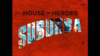 House of Heroes  God Save The Foolish Kings [upl. by Ait21]