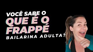 Como fazer o frappé perfeito no ballet adulto [upl. by Einberger]