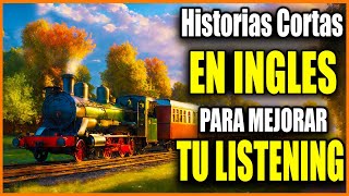 🚂 La Estación De Tren  🛤️ Cuentos en INGLES para APRENDER  📚 MEJORA TU LISTENING Y READING 🎧 [upl. by Torruella]