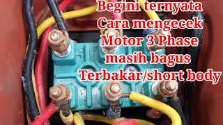 cara Mengecek motor 3 phase BagusTerbakar atau short Body [upl. by Ganiats]