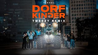 Finnel  Dorfkinder  Tweezy Remix [upl. by Yllim933]